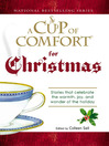 A Cup of Comfort for Christmas (eBook): Stories That Celebrate The Warmth, Joy, and Wonder Of The Holiday